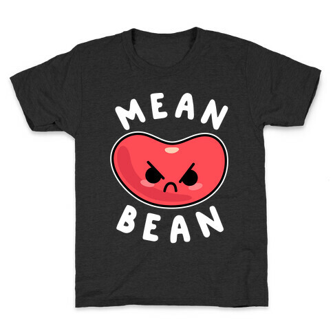 Mean Bean Kids T-Shirt