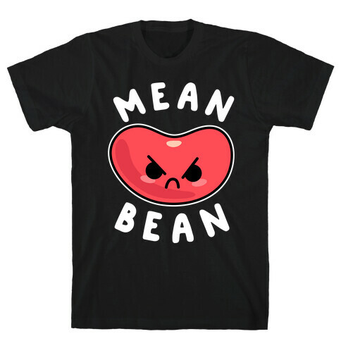 Mean Bean T-Shirt