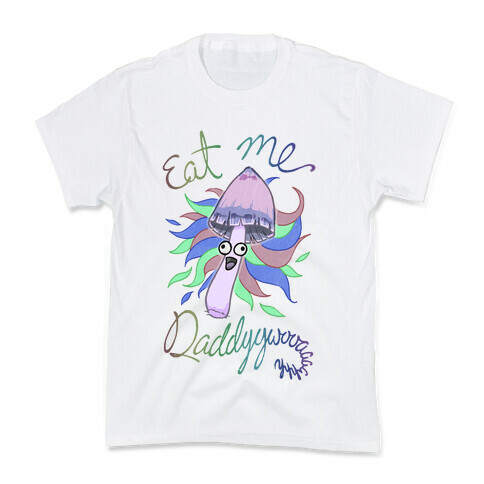 Eat Me Daddy Psychedelic Shroom Kids T-Shirt