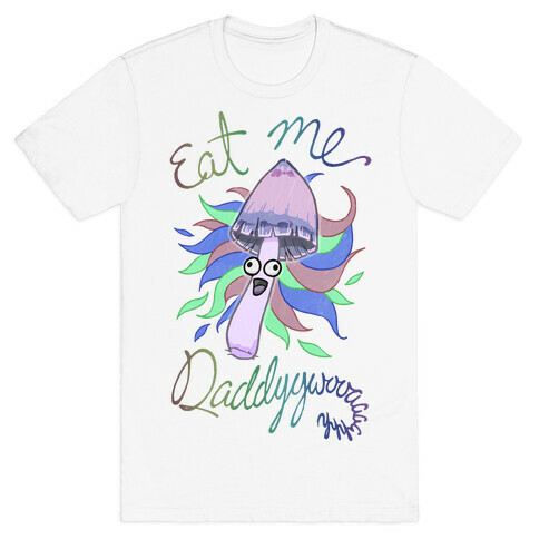 Eat Me Daddy Psychedelic Shroom T-Shirt