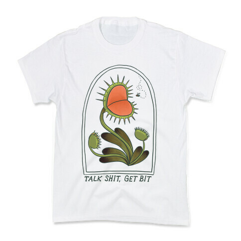 Talk Shit, Get Bit Venus Flytrap Kids T-Shirt