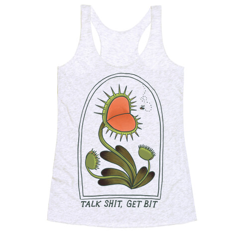 Talk Shit, Get Bit Venus Flytrap Racerback Tank Top