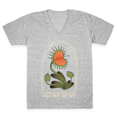 Talk Shit, Get Bit Venus Flytrap  V-Neck Tee Shirt