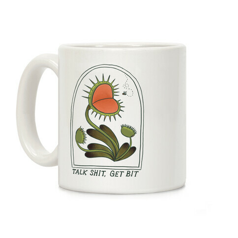 Talk Shit, Get Bit Venus Flytrap Coffee Mug