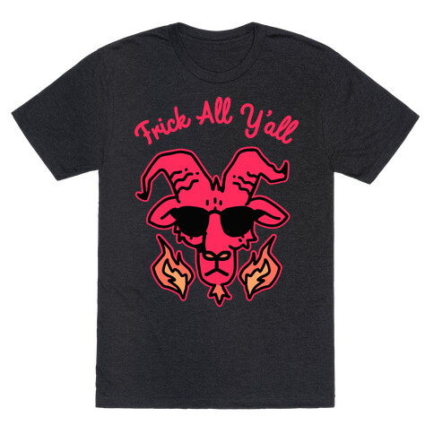 Frick All Y'all (Satan) T-Shirt