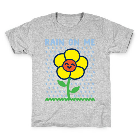 Rain On Me Spring Flower Parody White Print Kids T-Shirt