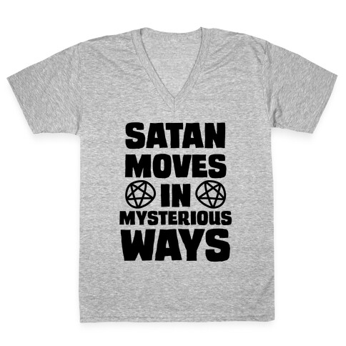Satan Moves in Mysterious Ways V-Neck Tee Shirt