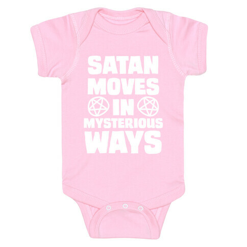 Satan Moves in Mysterious Ways Baby One-Piece