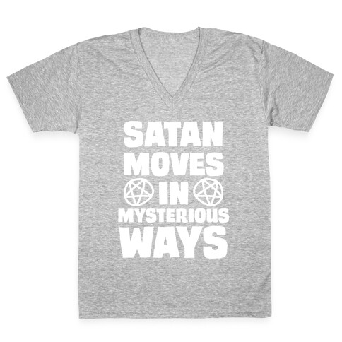 Satan Moves in Mysterious Ways V-Neck Tee Shirt