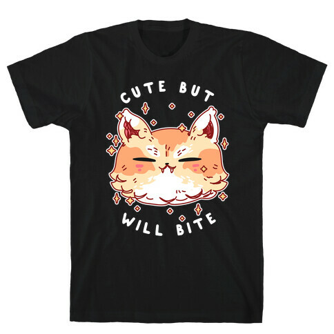 Cute But Will Bite T-Shirt