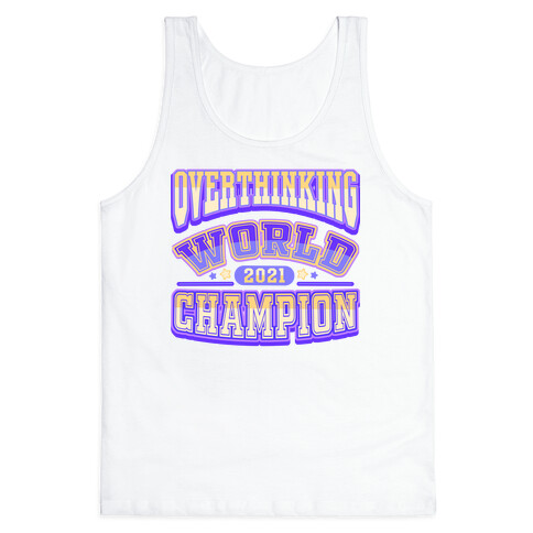 Overthinking World Champion Tank Top