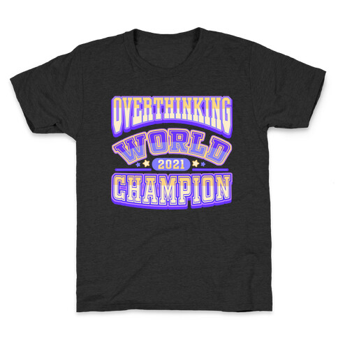 Overthinking World Champion Kids T-Shirt