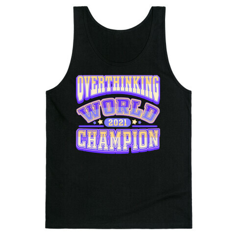 Overthinking World Champion Tank Top