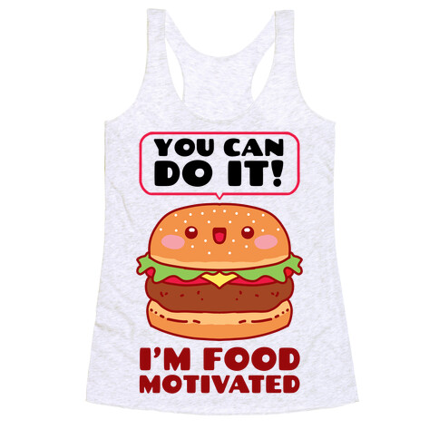 I'm Food Motivated Racerback Tank Top