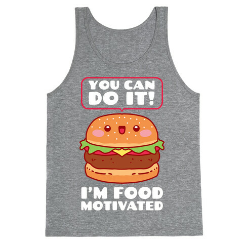 I'm Food Motivated Tank Top