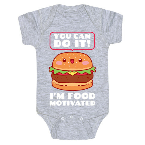 I'm Food Motivated Baby One-Piece