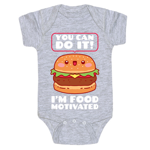 I'm Food Motivated Baby One-Piece