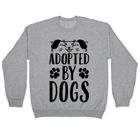 Adopted By Dogs Pullover