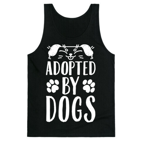Adopted By Dogs Tank Top