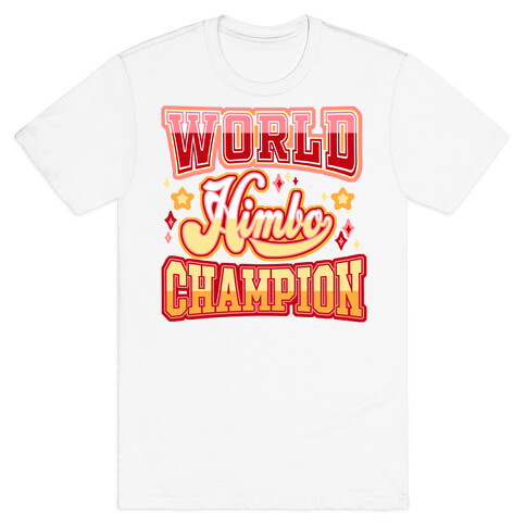 Himbo World Champion T-Shirt