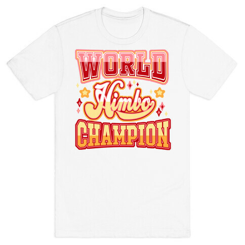 Himbo World Champion T-Shirt