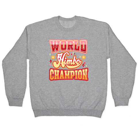 Himbo World Champion Pullover