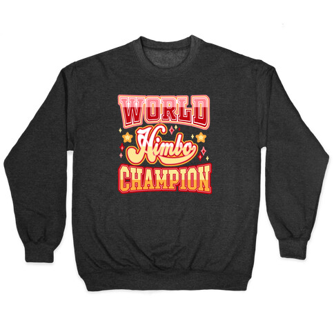 Himbo World Champion Pullover