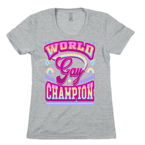 Gay World Champion Womens T-Shirt