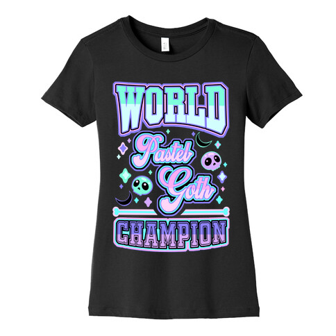 Pastel Goth World Champion Womens T-Shirt