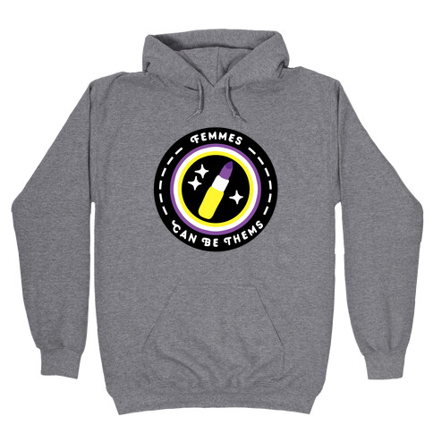 Femmes Can Be Thems Patch Hooded Sweatshirt