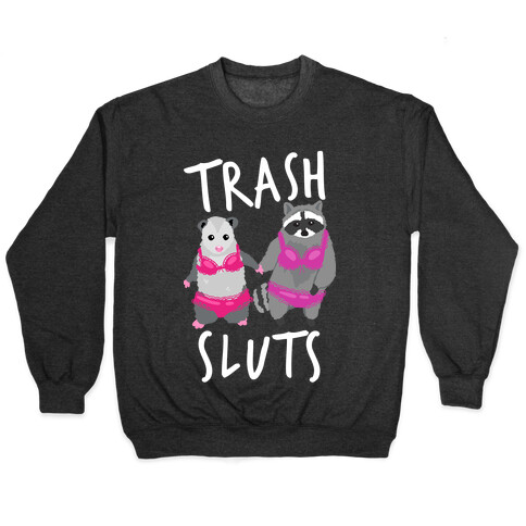 Trash Sluts Pullover