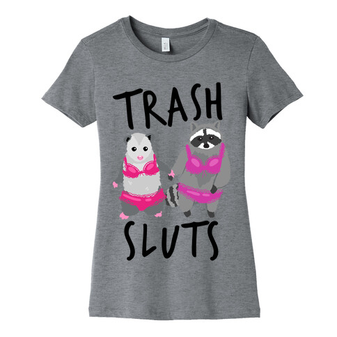 Trash Sluts Womens T-Shirt