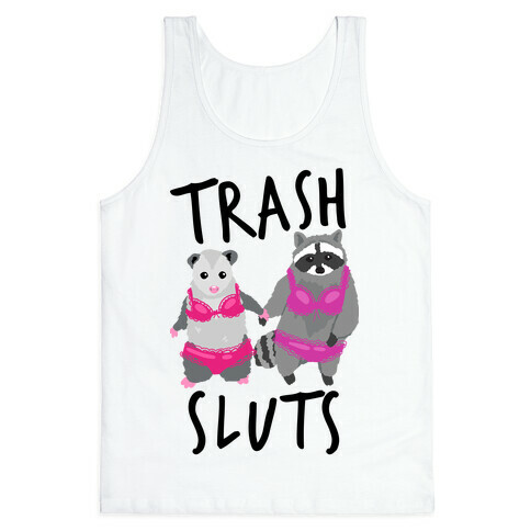 Trash Sluts Tank Top