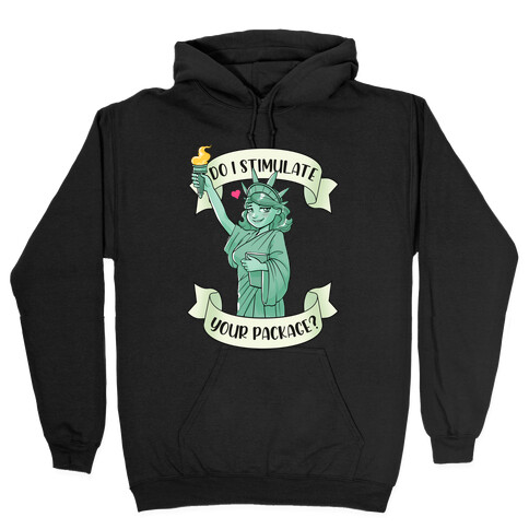Do I Stimulate Your Package? Hooded Sweatshirt