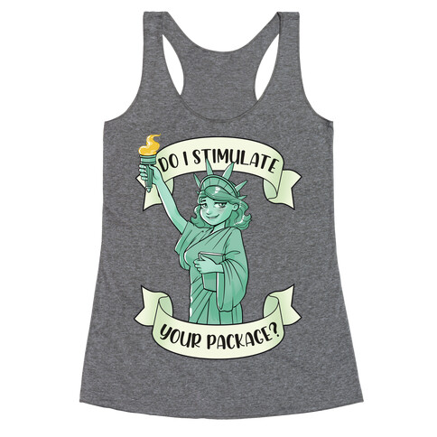 Do I Stimulate Your Package? Racerback Tank Top