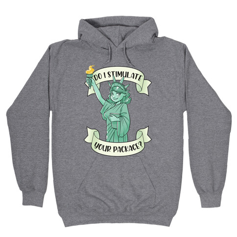 Do I Stimulate Your Package? Hooded Sweatshirt