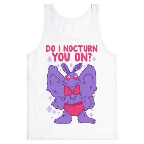 Do I Nocturn You On? Mothman Tank Top