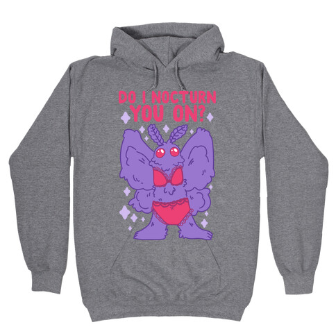 Do I Nocturn You On? Mothman Hooded Sweatshirt