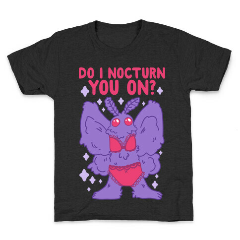 Do I Nocturn You On? Mothman Kids T-Shirt