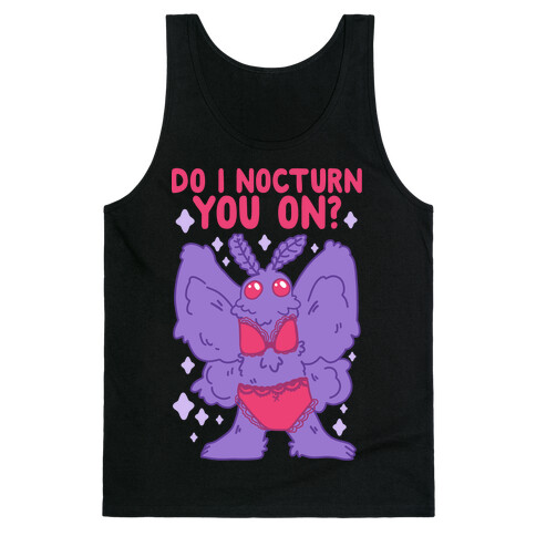 Do I Nocturn You On? Mothman Tank Top