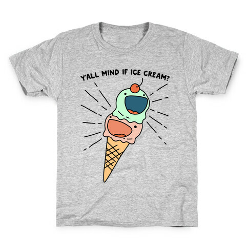 Y'all Mind If Ice Cream? Kids T-Shirt