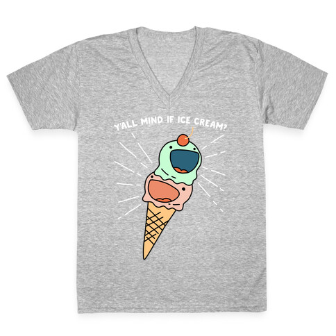 Y'all Mind If Ice Cream? V-Neck Tee Shirt