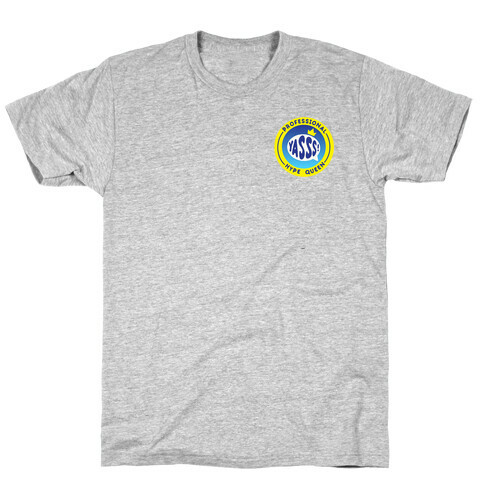 Professional Hype Queen Patch Version 2 T-Shirt