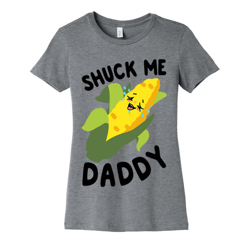 Shuck Me Daddy Womens T-Shirt