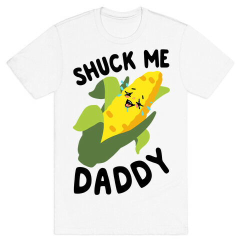 Shuck Me Daddy T-Shirt