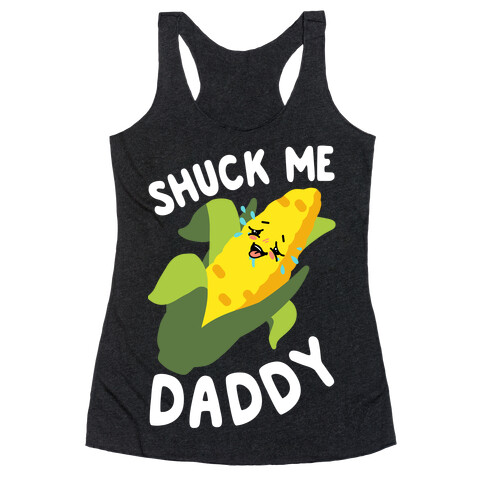 Shuck Me Daddy Racerback Tank Top