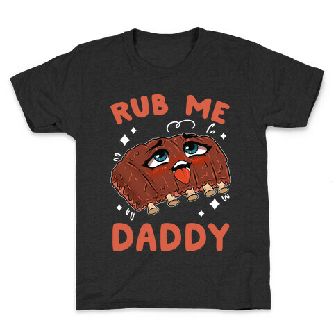 Rub Me Daddy Kids T-Shirt