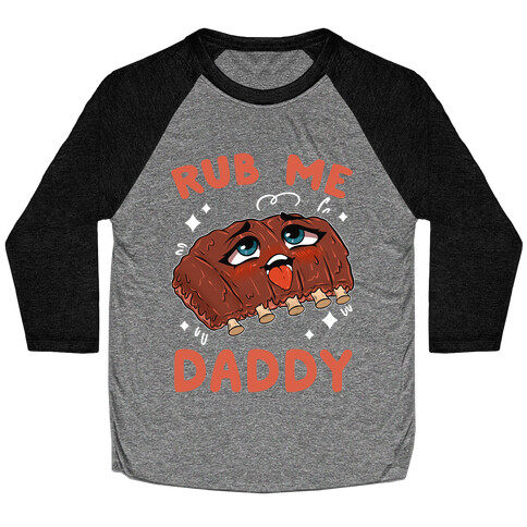 Rub Me Daddy Baseball Tee