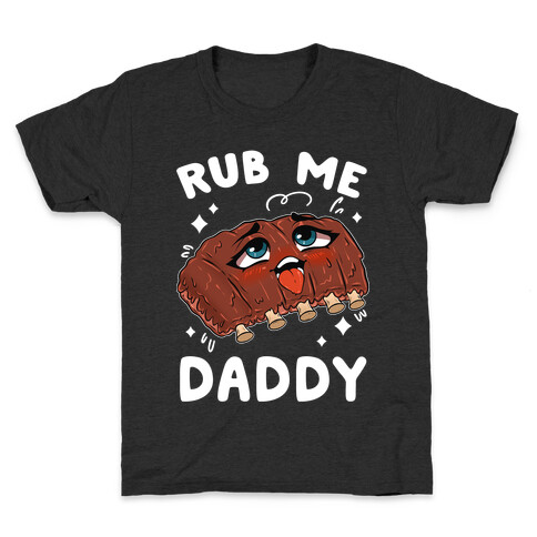 Rub Me Daddy Kids T-Shirt