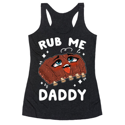 Rub Me Daddy Racerback Tank Top